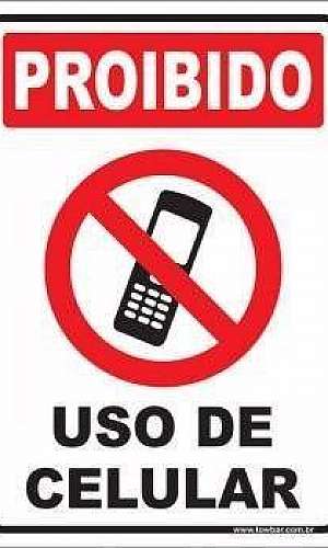 Placa proibido uso de celular